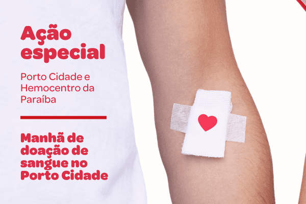 Porto Cidade e Porto de Cabedelo promovem manhã de doação de sangue em parceria com o Hemocentro da PB